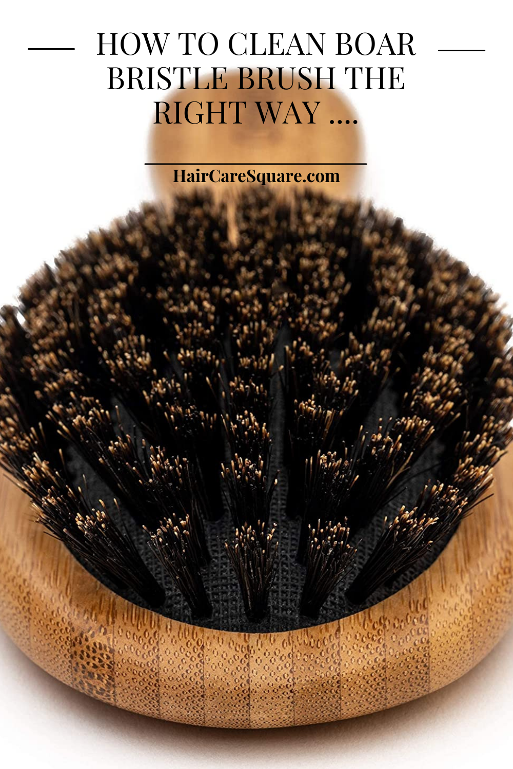 how to clean boar bristle hair brush