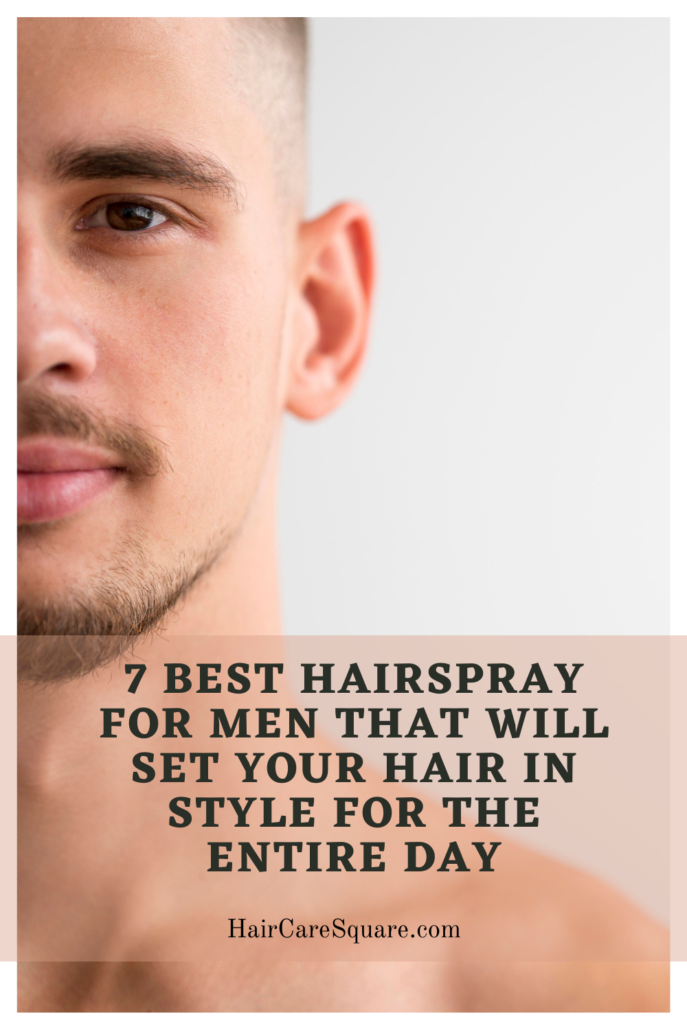 7 Best Hairspray For Men That Will Set Your Hair In Style For The Entire Day
