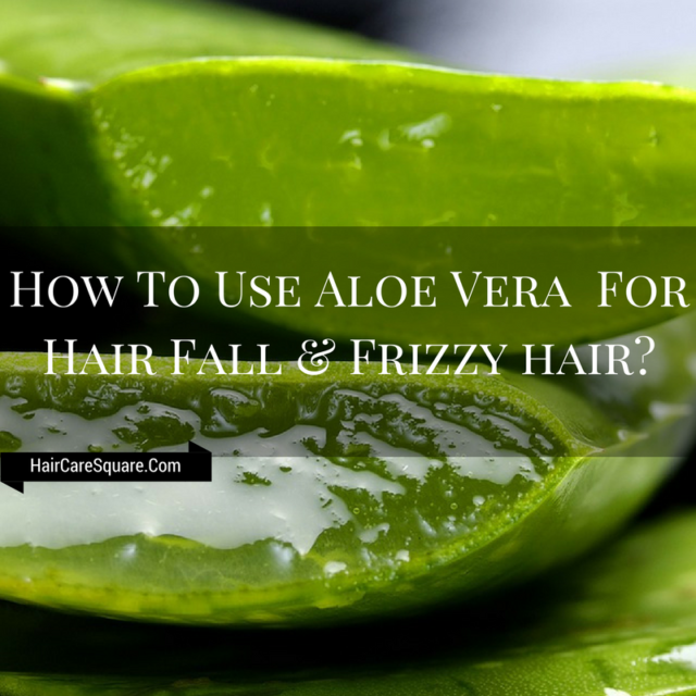 Benefits Of Aloe Vera Juice Or Gel For Hair & How To Use It In 5 Ways?