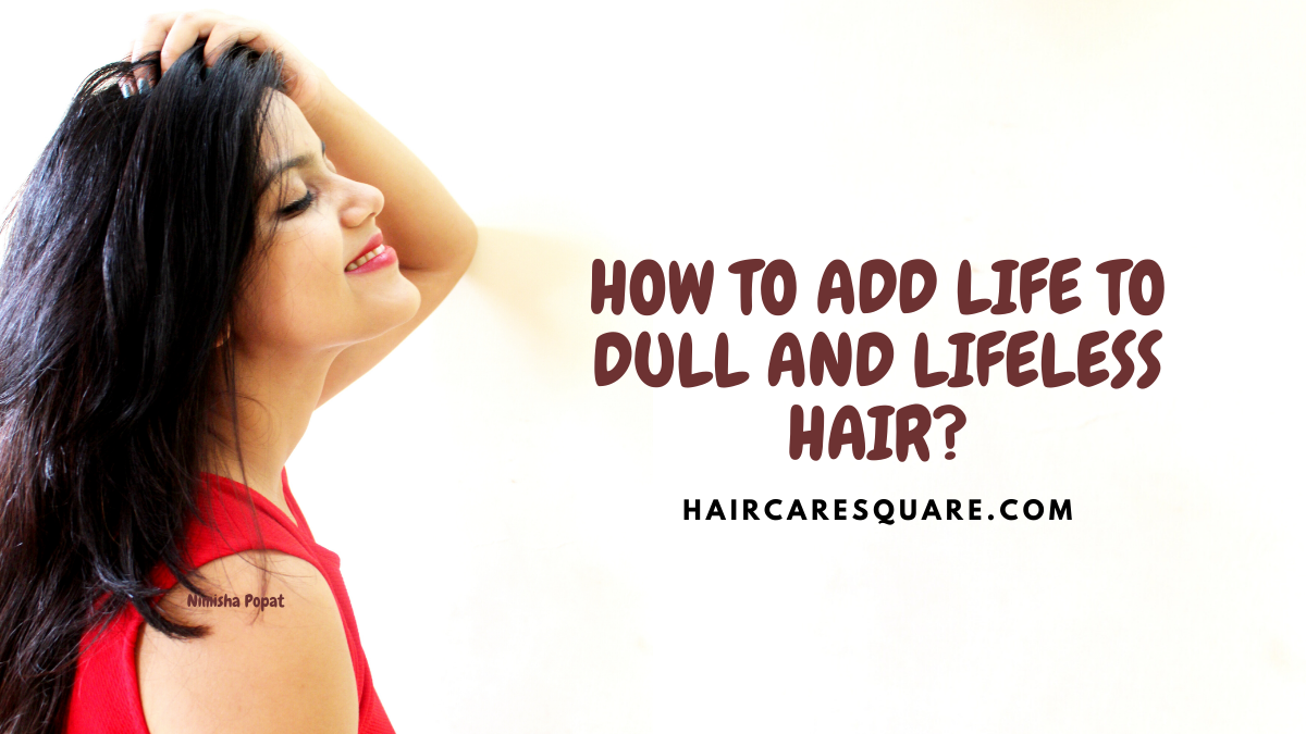 how to brighten dull hair