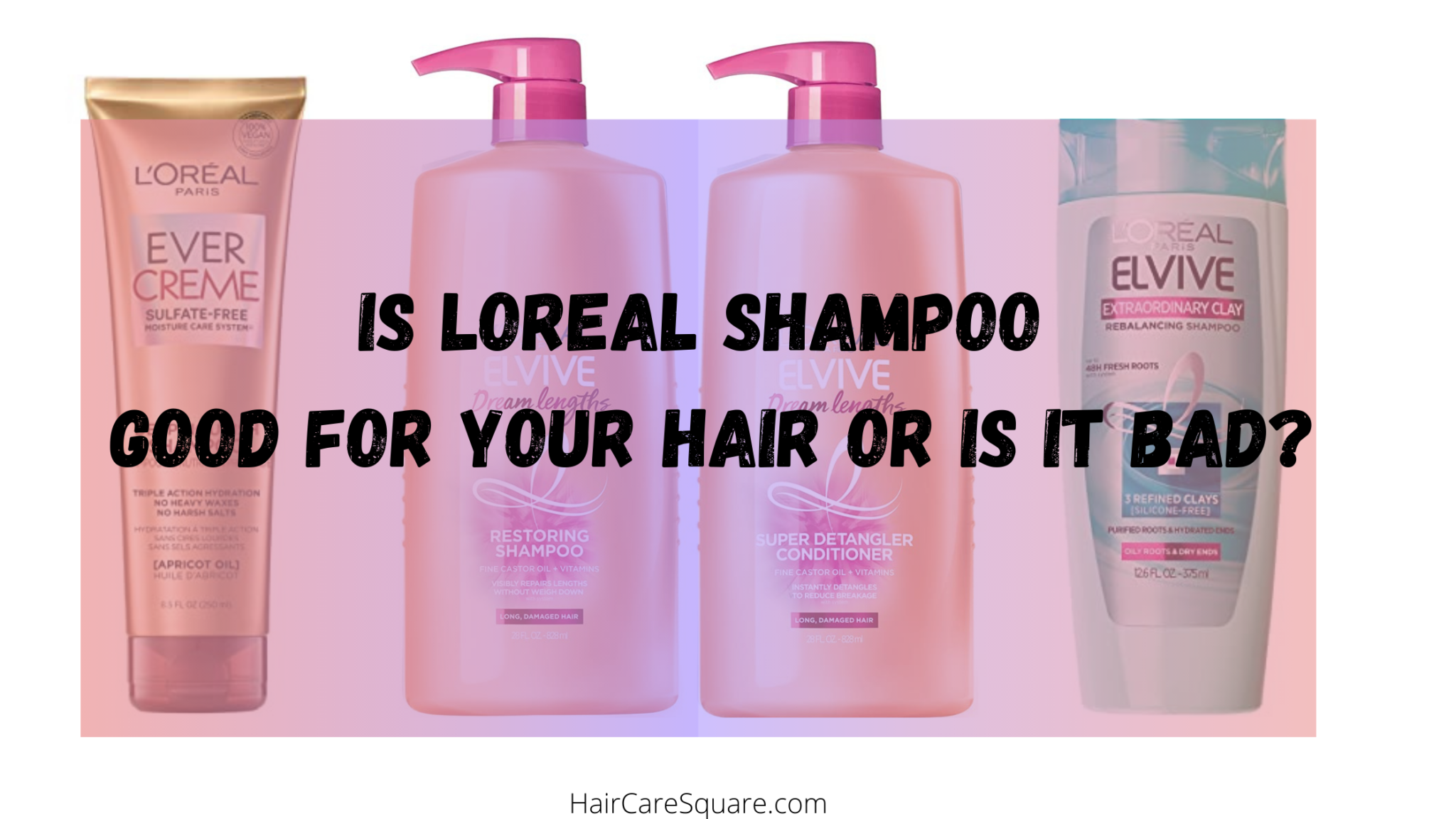 loreal shampoo good for hair