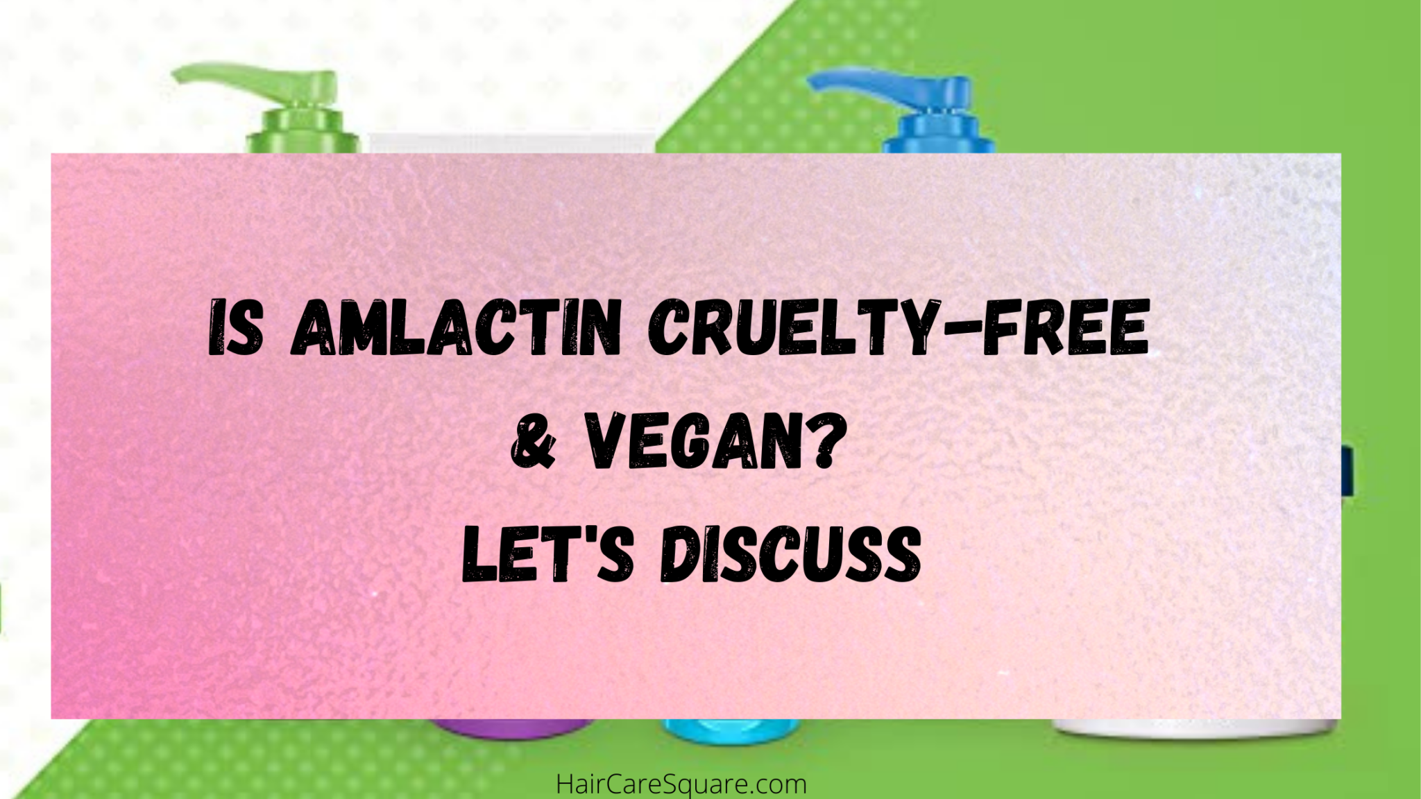 Is AmLactin Cruelty-Free & Vegan