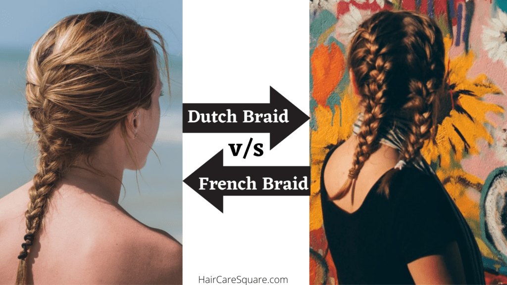 Dutch Braid Vs French Braid: Which One Gives The Best Waves?