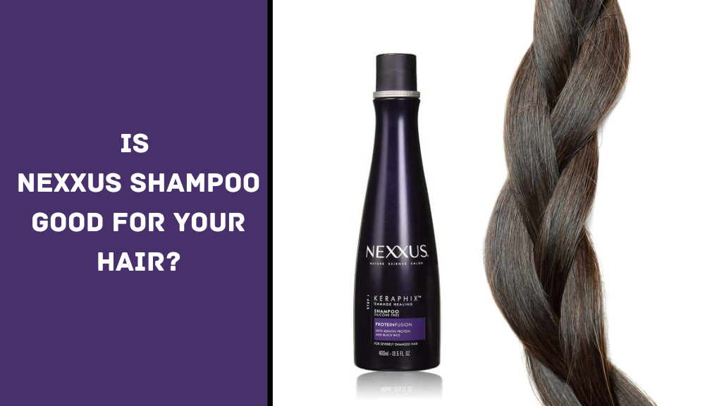 is nexxus shampoo good for your hair