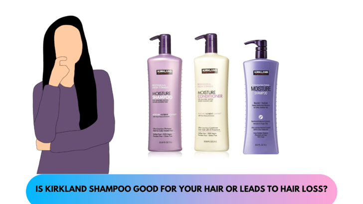 Is Kirkland Shampoo Good For Your Hair Or Leads To Hair Loss?